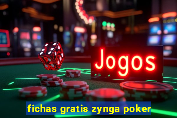 fichas gratis zynga poker